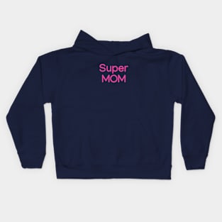 Super MOM Pink Kids Hoodie